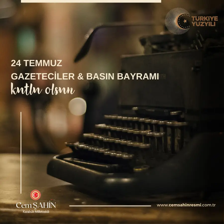24 Temmuz Gazeteciler ve Basın Bayramı Mesajı
